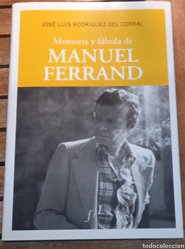 Libros: MEMORIA Y FABULA DE MANUEL FERRAND&nbsp;RODRIGUEZ DEL CORRAL JOSE LUIS - Foto 1