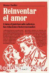 Libros: Reinventar el amor - Chollet, Mona - Foto 1
