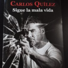 Libros: SIGUE LA MALA VIDA: ONCE HISTORIAS DEL MUNDO CRIMINAL (CARLOS QUILEZ) (ALREVES ). Lote 361410325