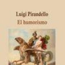 Libros: EL HUMORISMO - PIRANDELLO, LUIGI. Lote 362802725
