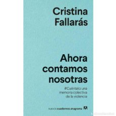 Libros: AHORA CONTAMOS NOSOTRAS - CRISTINA FALLARÁS - LIBRO. Lote 366221366