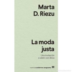 Libros: LA MODA JUSTA - MARTA D.RIEZU - LIBRO. Lote 366400521