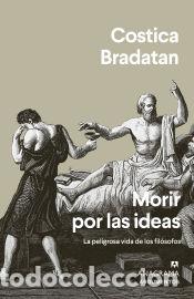 Libros: Morir por las ideas - Bradatan, Costica - Foto 1