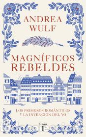 Libros: Magn&iacute;ficos rebeldes - Wulf, Andrea - Foto 1