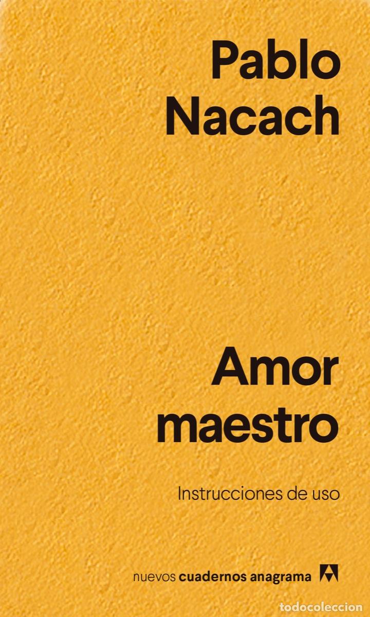 Libros: Amor maestro - Pablo Nacach. ANAGRAMA, 2020. NUEVO. - Foto 1