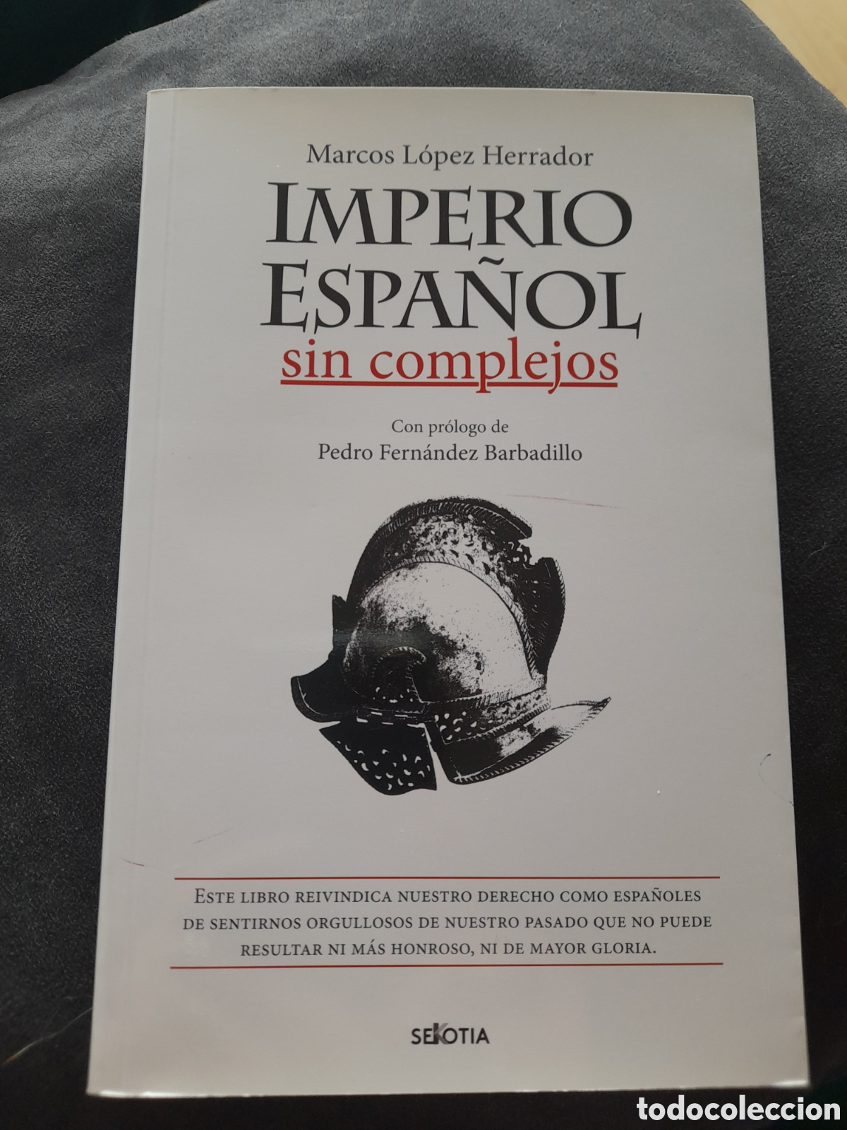Libros: Imperio espa&ntilde;ol sin complejos. Marcos L&oacute;pez Herrador - Foto 1