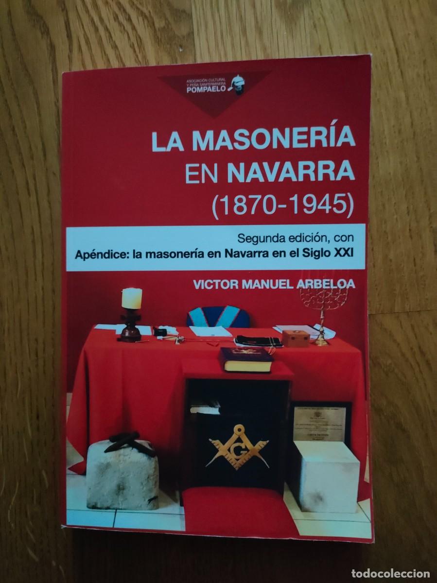 Libros: LA MASONER&Iacute;A EN NAVARRA 1870-1945 - Foto 1