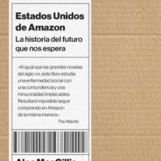 Libros: ESTADOS UNIDOS DE AMAZON. HISTORIA DEL FUTURO QUE NOS ESPERA. Lote 387691759