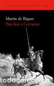 Libros: Para leer a Cervantes - Mart&iacute;n de Riquer - Foto 1