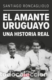 Libros: El amante uruguayo - Roncagliolo, Santiago