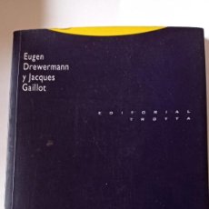 Libros: EUGEN DREWERMANN. JACQUES GAILLOT. DIÁLOGO SIN TERMINO. EDITORIAL TROTTA. 1998..