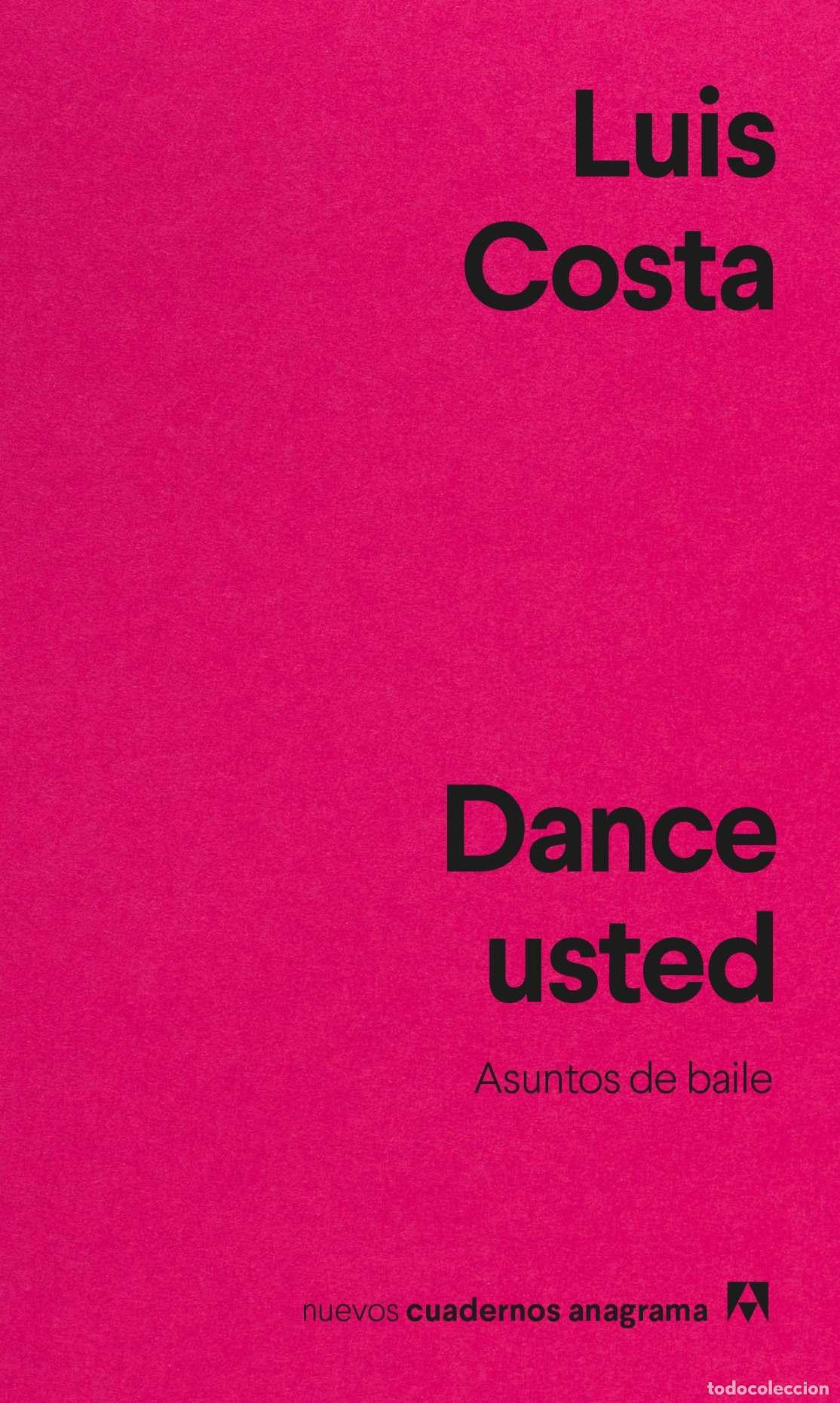 Libros: Dance Usted - Luis Costa - Libro Nuevo - Foto 1