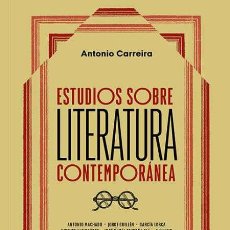 Libros: ESTUDIOS SOBRE LITERATURA CONTEMPORÁNEA. ANTONIO CARREIRA.- NUEVO. Lote 395841374