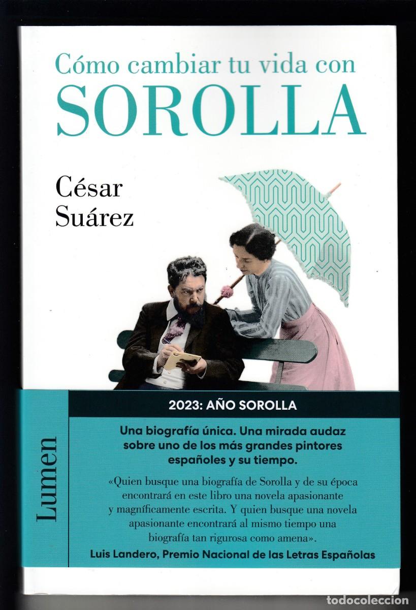 Libros: C&Oacute;MO CAMBIAR TU VIDA CON SOROLLA, C&Eacute;SAR SU&Aacute;REZ, Env&iacute;o gratis - Foto 1