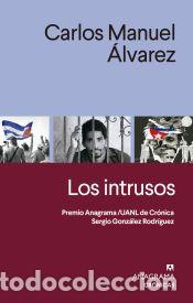 Libros: Los intrusos - &Aacute;lvarez, Carlos Manuel