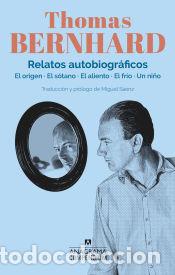 Libros: Relatos autobiogr&aacute;ficos - Bernhard, Thomas - Foto 1