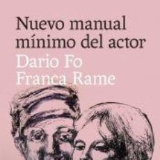 Libros: NUEVO MANUAL MÍNIMO DEL ACTOR - RAME, FRANCA; DARIO FO. Lote 402205199