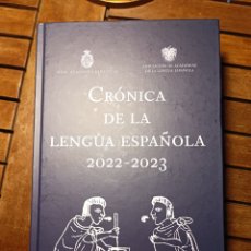 Libros: REAL ACADEMIA ESPAÑOLA CRÓNICA DE LA LENGUA ESPAÑOLA 2022-2023 RAE ESPASA 2023