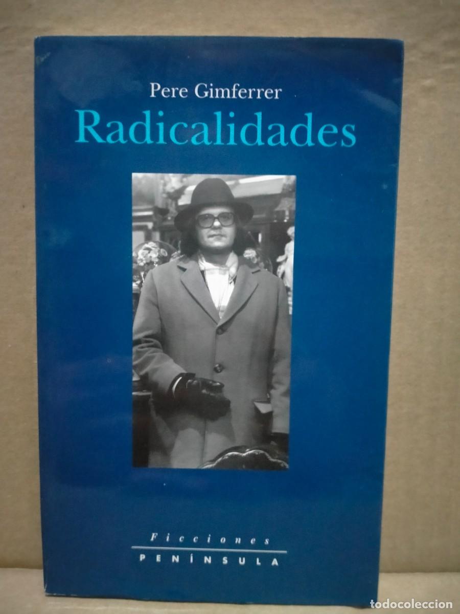 Libros: PERE GIMFERRER. RADICALIDADES .PEN&Iacute;NSULA - Foto 1