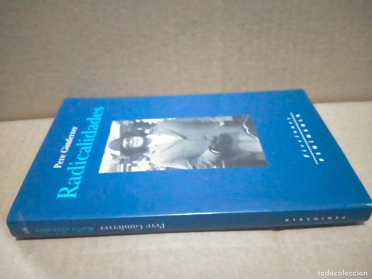 Libros: PERE GIMFERRER. RADICALIDADES .PEN&Iacute;NSULA - Foto 5