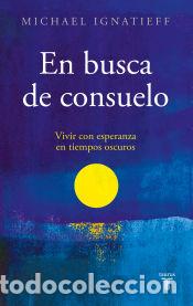 B&uuml;cher: En busca de consuelo - Ignatieff, Michael