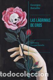 Libros: Las l&aacute;grimas de Eros - Bataille, Georges - Foto 1