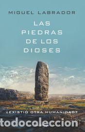 Libros: Las piedras de los dioses - Labrador, Miguel - Foto 1