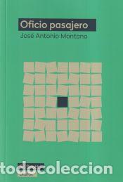 Libros: Oficio pasajero - Montano, Jos&eacute; Antonio - Foto 1