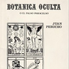 Libri: BOTÁNICA OCULTA O EL FALSO PARACELSO (PERUCHO)