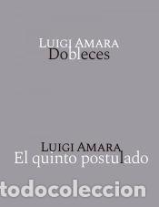 Libros: DOBLECES / EL QUINTO POSTULADO - AMARA, LUIGI - Foto 1