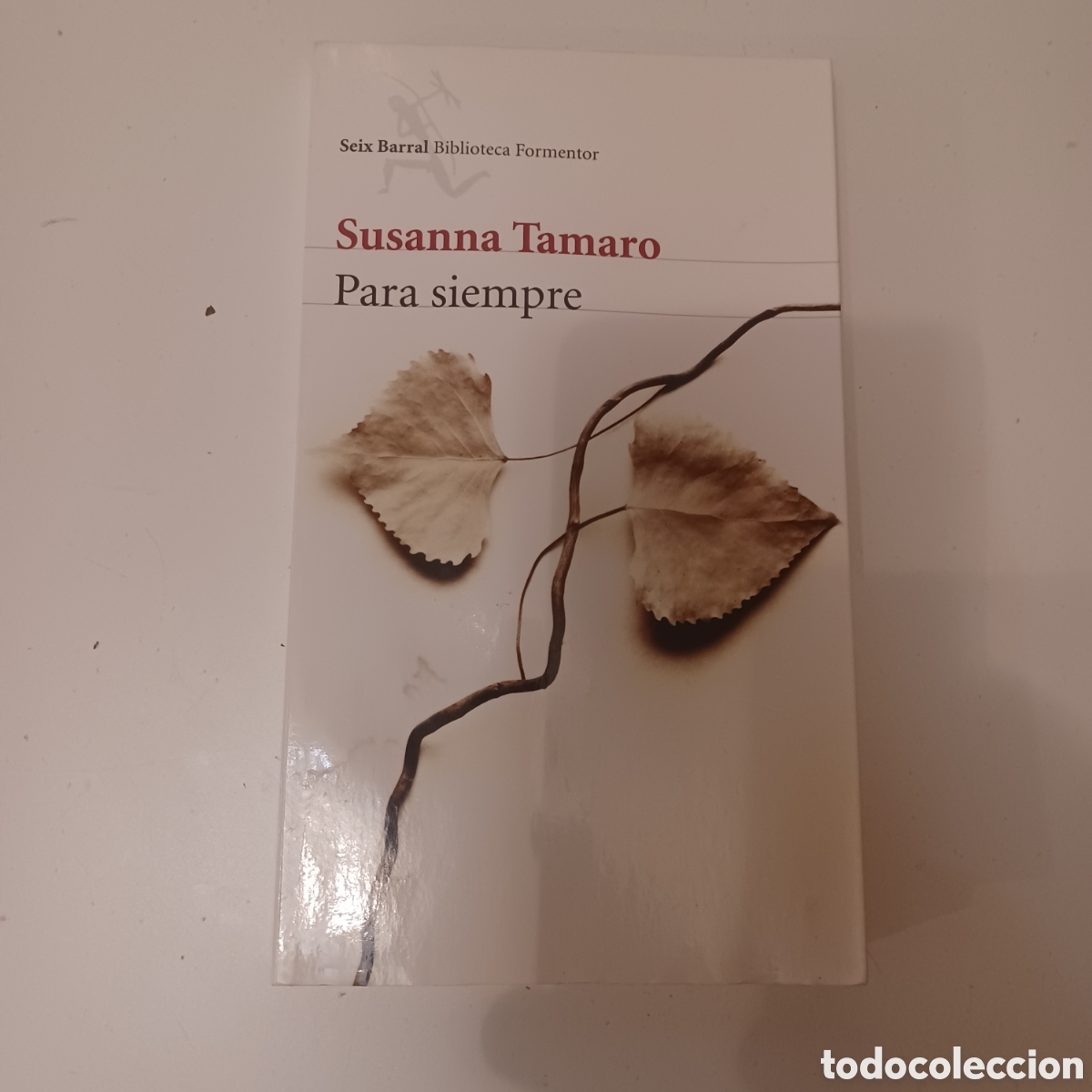 Libros: Libro Para Siempre Susanna Tamaro Seix Barral 2012 - Foto 1