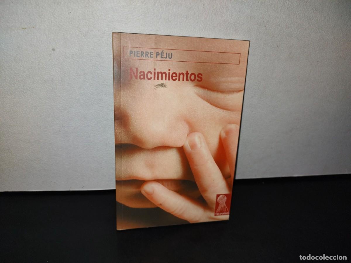 Libros: 185- NACIMIENTOS - PERRE P&Eacute;JU - EDICIONES T&Eacute;MPORA, PRIMERA EDICI&Oacute;N 2004 - Foto 1