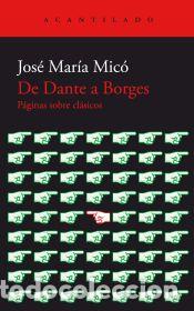 Libros: De Dante a Borges - Mic&oacute;, Jos&eacute; Mar&iacute;a - Foto 1