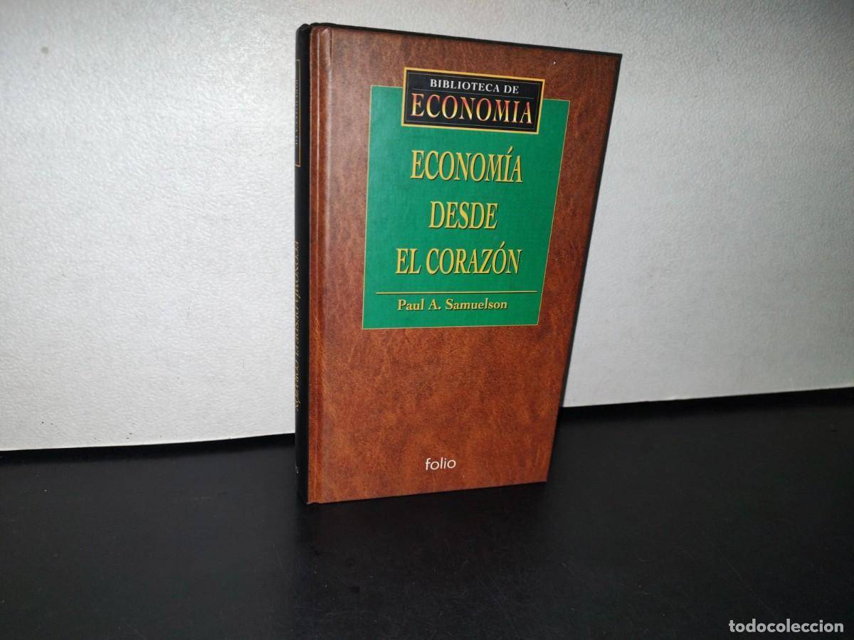 Libros: 194- ECONOM&Iacute;A DESDE EL CORAZ&Oacute;N. UN MUESTRARIO DE SAMUELSON - PAUL A. SAMUELSON - Foto 1