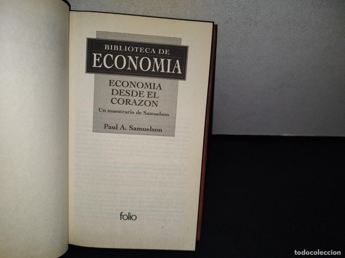 Libros: 194- ECONOM&Iacute;A DESDE EL CORAZ&Oacute;N. UN MUESTRARIO DE SAMUELSON - PAUL A. SAMUELSON - Foto 4