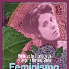 Libros: MARÍA DE LA O LEJÁRRAGA. FEMINISMO, FEMINIDAD. -NUEVO