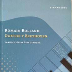 Libros: GOETHE Y BEETHOVEN. ROMAIN ROLLAND (TRADUCCIÓN DE LUIS CERNUDA) NUEVO
