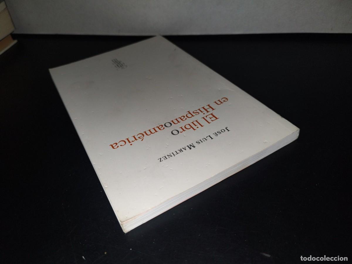 Libros: 89- EL LIBRO EN HISPANOAM&Eacute;RICA - JOS&Eacute; LUIS MART&Iacute;NEZ - 2013 - Foto 4