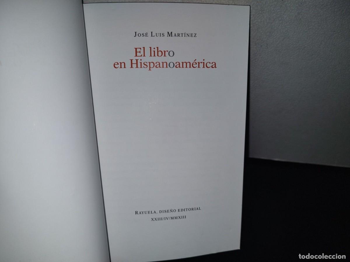 Libros: 89- EL LIBRO EN HISPANOAM&Eacute;RICA - JOS&Eacute; LUIS MART&Iacute;NEZ - 2013 - Foto 10