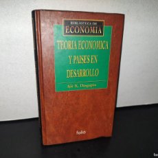 Libros: 89- BIBLIOTECA DE ECONOMÍA. TEORÍA ECONÓMICA Y PAÍSES EN DESARROLLO - AJIT K. DASGUPTA