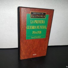 Libros: 89- BIBLIOTECA DE ECONOMÍA. LA PRIMERA GUERRA MUNDIAL, 1914-1918 - GERD HARDACH