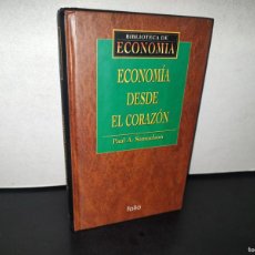 Libros: 89- BIBLIOTECA DE ECONOMÍA. ECONOMÍA DESDE EL CORAZÓN - PAUL A. SAMUELSON