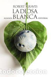 Libros: La Diosa Blanca - Graves, Robert - Foto 1