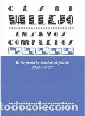 books: Ensayos completos II: Se proh&iacute;be hablar al piloto. 1926-1927 - Vallejo Mendoza, C&eacute;sar