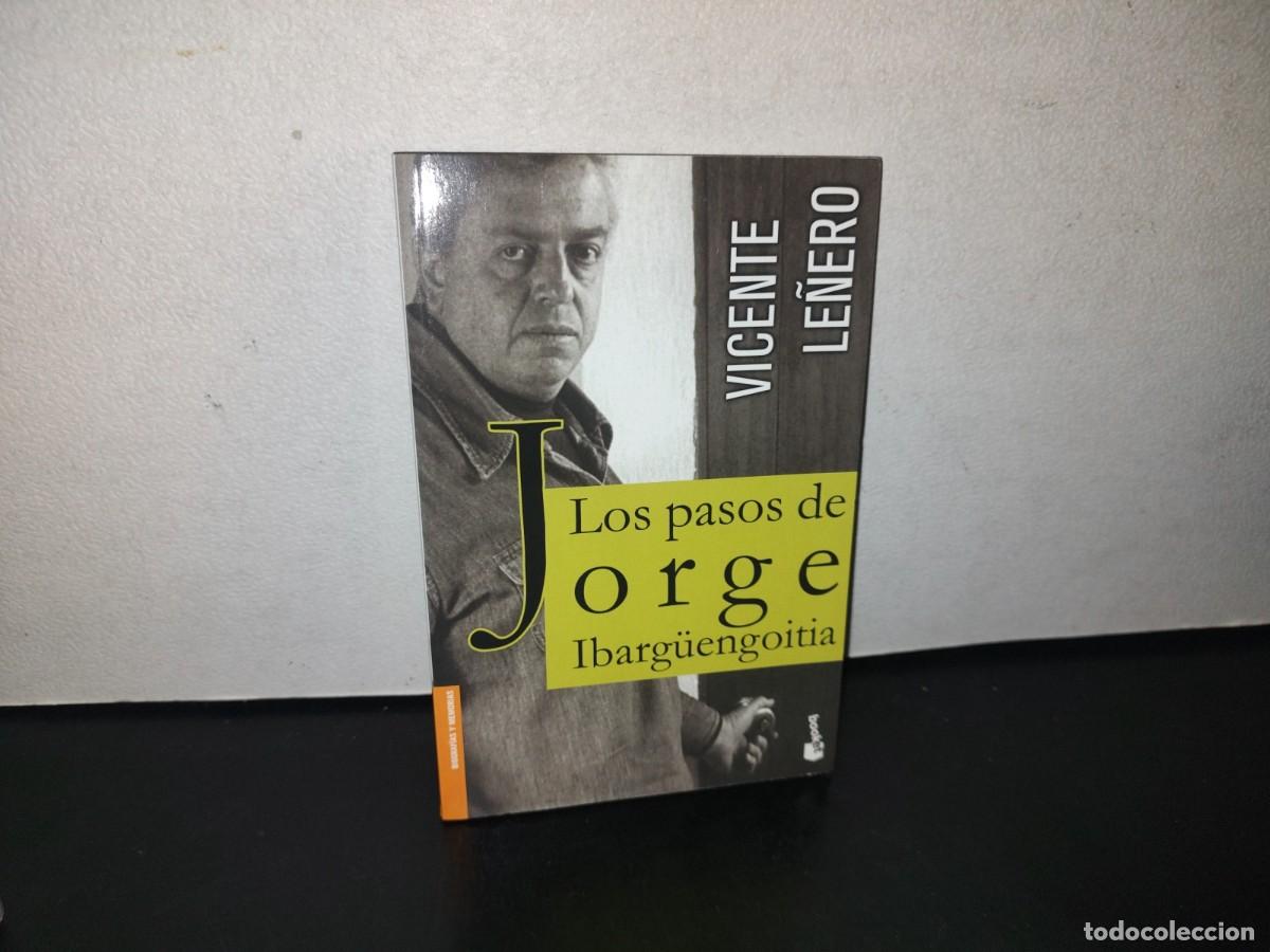 Libros: 91- LOS PASOS DE JORGE IBARG&Uuml;ENGOITIA - VICENTE LE&Ntilde;ERO - 2010 - Foto 1