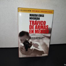 Libros: 91- TRÁFICO DE ARMAS EN MÉXICO, CORRUPCIÓN - MAGDA COSS NOGUEDA - PRIMERA EDICIÓN 2012