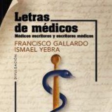 Libros: LETRAS DE MÉDICOS - YEBRA, ISMAEL; GALLARDO, FRANCISCO