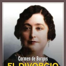Libros: CARMEN DE BURGOS. EL DIVORCIO EN ESPAÑA.-NUEVO
