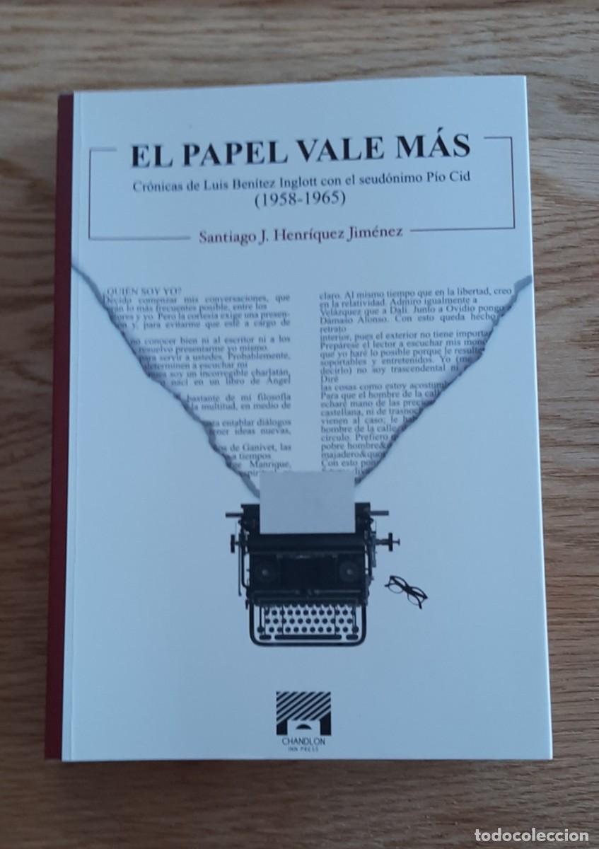 Libros: EL PAPEL VALE M&Aacute;S. Cr&oacute;nicas ... - Foto 1