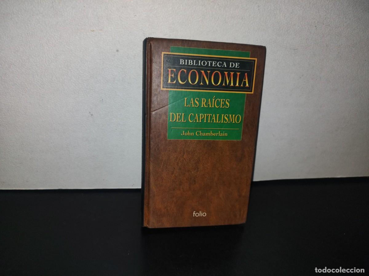 Libros: 129- LAS RA&Iacute;CES DEL CAPITALISMO - JOHN CMABERLAIN - Foto 1